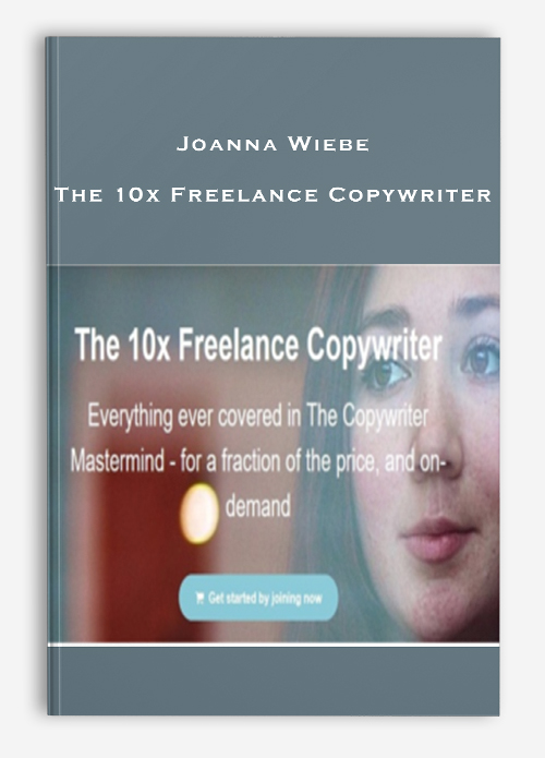 Joanna Wiebe – The 10x Freelance Copywriter