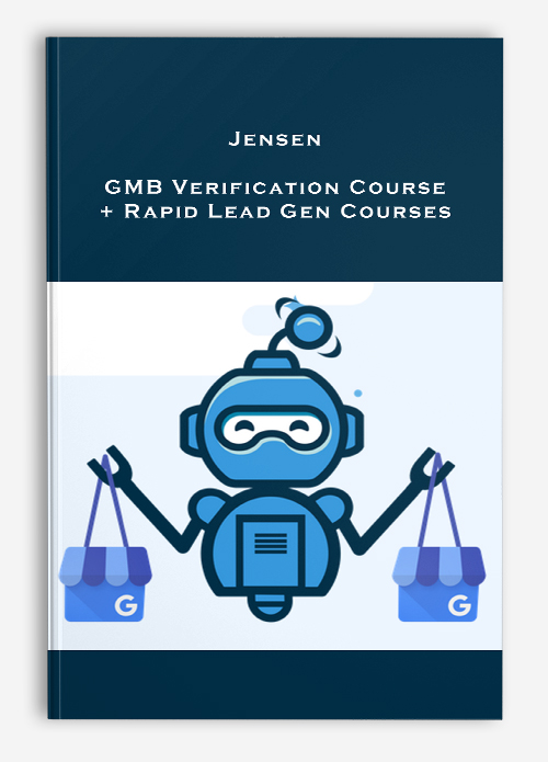 Jensen – GMB Verification Course + Rapid Lead Gen Courses