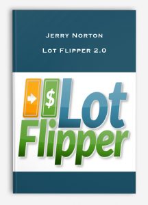 Jerry Norton – Lot Flipper 2.0