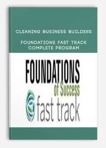 Cleaning Business Builders - Foundations Fast Track Complete Program