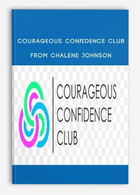 Courageous Confidence Club from Chalene Johnson