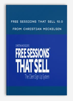 Free Sessions That Sell 10.0 from Christian Mickelsen