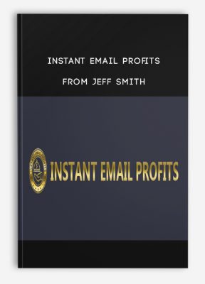 Instant Email Profits from Jeff Smith