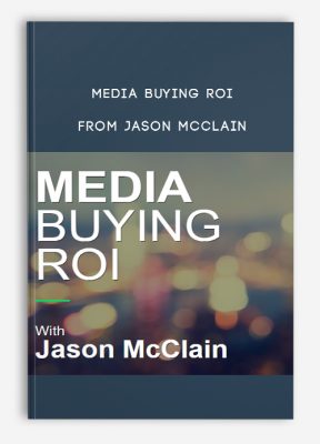 Media Buying ROI from Jason McClain