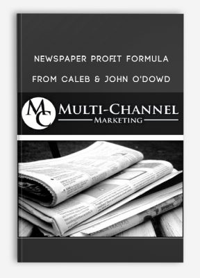 Newspaper Profit Formula from Caleb & John O'Dowd
