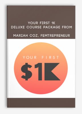 Your First 1K Deluxe Course Package from Mariah Coz, Femtrepreneur