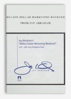 Billion Dollar Marketing Weekend from Jay Abraham