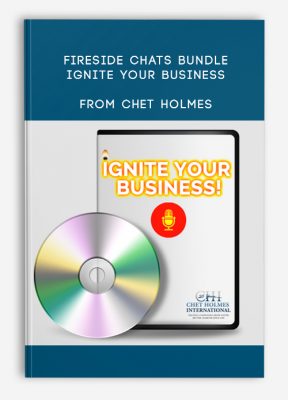 Fireside Chats Bundle - Ignite Your Business from Chet Holmes