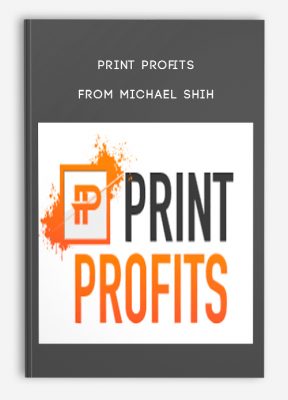 Print Profits from Michael Shih
