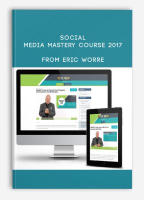 Social Media Mastery Course 2017 from Eric Worre