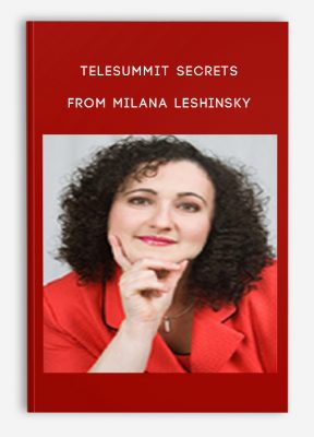Telesummit Secrets from Milana Leshinsky