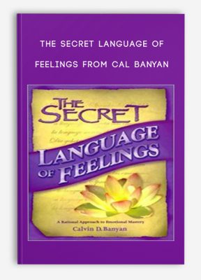 The Secret Language of Feelings from Cal Banyan