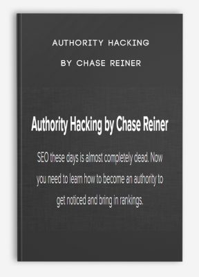 Authority Hacking by Chase Reiner