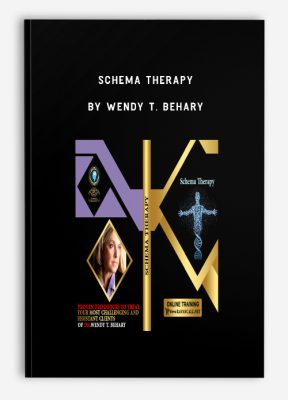Schema Therapy: Proven Techniques to Treat Your Most Challenging and Resistant Clients by Wendy T. Behary